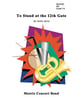 To Stand at the Twelfth Gate Concert Band sheet music cover
